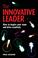 Cover of: The Innovative Leader