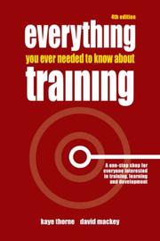 Cover of: Everything You Ever Needed to Know about Training by Kaye Thorne, David Mackey