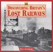 Cover of: Discovering Britain's Lost Railways by Paul Atterbury