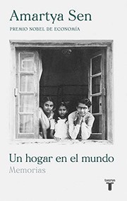 Cover of: Un hogar en el mundo by Amartya Sen, Juan Luis Trejo Álvarez, Martha Cecilia Mesa Villanueva, Francesc Pedrosa Martín, CARMEN MERCEDES CACERES 