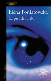 Cover of: La piel del cielo by Elena Poniatowska