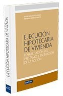 Cover of: Ejecución hipotecaria de vivienda: (rehabilitación del préstamo y enervación de la acción)