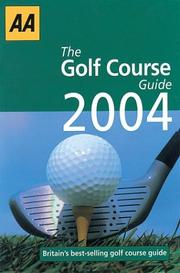 Cover of: Aa 2004 the Golf Course Guide (AA Lifestyle Guides)