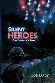 Cover of: Silent Heroes: One Soldier's Story