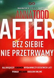 Cover of: After  Bez siebie nie przetrwamy - Anna Todd [KSIÄĹťKA]