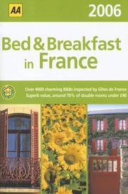 Cover of: AA Bed and Breakfast in France 2006 (Aa Bed and Breakfast in France) | GГ®tes de France Staff