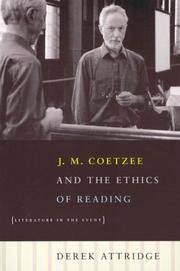 Cover of: J. M. Coetzee and the Ethics of Reading by Derek Attridge, Derek Attridge