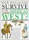 Cover of: How Would You Survive - American West (How Would You Survive)