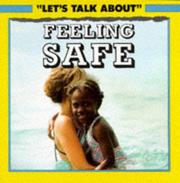 Cover of: Feeling Safe (Let's Talk About) by Pete Sanders, Pete Sanders