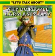 Cover of: Why Do People Harm Animals? (Let's Talk About)