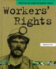 Cover of: Workers' Rights (What Do We Mean by Human Rights?) by Katherine Prior