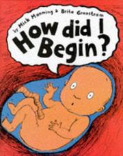 Cover of: How Did I Begin? by Mick Manning