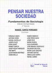 Cover of: Pensar en nuestra sociedad. Compendio. Fundamentos de sociología