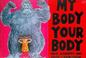 Cover of: My Body, Your Body (Wonderwise)