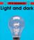Cover of: Light and Dark (It's Science!)
