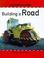 Cover of: Building a Road (Machines at Work)