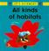 Cover of: All Kinds of Habitats (It's Science!)