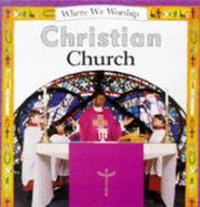 Cover of: Christian Church (Where We Worship) by Angela Wood