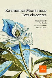 Cover of: Tots els contes by Katherine Mansfield, Marta Pera, Josep Julià Ballbé, Anna Llisterri Boix