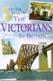 Cover of: On the Trail of the Victorians in Britain (Our Changing Environment)