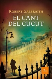 Cover of: El cant del cucut by Robert Galbraith, Aurora Ballester Gasso, Josefina Caball Guerrero