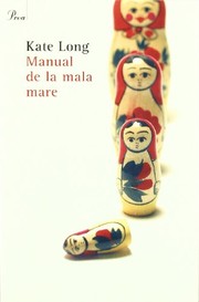 Cover of: Manual de la mala mare by Kate Long, Concepció Iribarren Donadéu