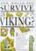 Cover of: How Would You Survive as a Viking? (How Would You Survive?)