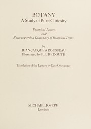 Cover of: Botany : A Study of Pure Curiosity: Botanical Letters, and Notes Towards a Dictionary of Botanical Terms
