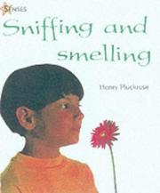 Cover of: Sniffing and Smelling (Senses)