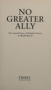 Cover of: No greater ally: the untold story of Poland's forces in World War II