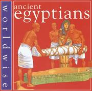 Cover of: Ancient Egyptians (Worldwise)