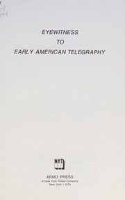 Cover of: Eyewitness to early American telegraphy.