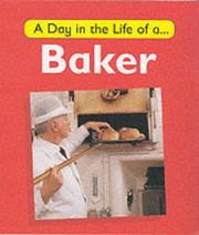 Cover of: A Day in the Life of a Baker (Day in the Life of)