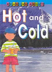 Cover of: Hot and Cold (Reading About)