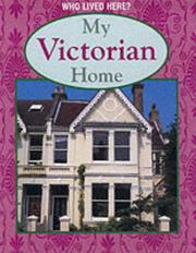 Cover of: My Victorian Home (Who Lived Here?)