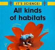 Cover of: All Kinds of Habitats (It's Science!) by Sally Hewitt