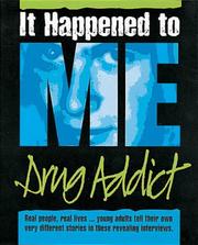Cover of: Drug Addict (It Happened to Me)