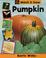 Cover of: Pumpkin (Watch It Grow)