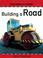 Cover of: Building a Road (Machines at Work)