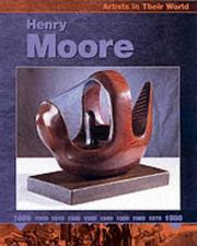 Cover of: Henry Moore (Artists in Their World)