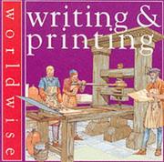 Cover of: Writing and Printing (Worldwise) by Scott Steedman