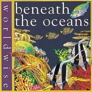 Cover of: Beneath the Oceans (Worldwise) by Penny Clarke, Penny Clarke