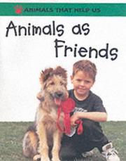 Cover of: Animals as Friends (Animals That Help Us) by Sally Morgan