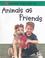 Cover of: Animals as Friends (Animals That Help Us)
