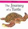 Cover of: The Journey of a Turtle (Lifecycles)