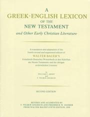 A Greek-English lexicon of the New Testament and other early Christian literature by William Arndt, Albert B. Elsasser, F. Wilbur Gingrich