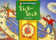 Cover of: Tick-tock (Wonderwise) by James Dunbar, James Dunbar