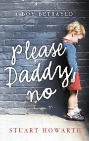 Please, Daddy, No by Stuart Howarth
