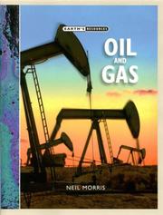 Cover of: Oil and Gas (Earth's Resources) by Neil Morris
