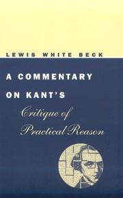 Cover of: A Commentary on Kant's Critique of Practical Reason by Lewis White Beck